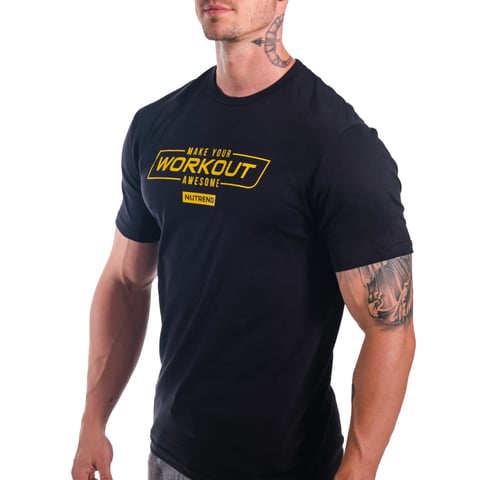 T-shirt Make Your Workout Awesome