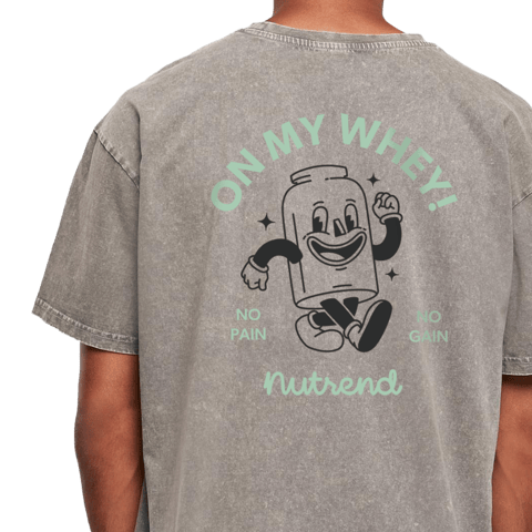T-Shirt ON MY WHEY!