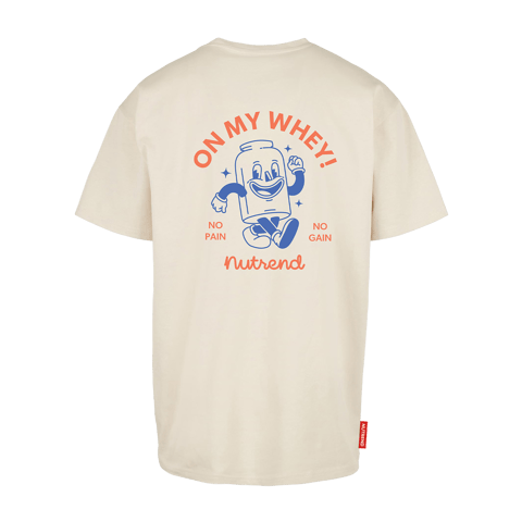 T-Shirt ON MY WHEY!